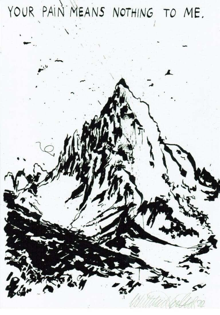 A black and white drawing of a jagged mountain with YOUR PAIN MEANS NOTHING TO ME. above it. The rough, expressive lines evoke ethnographic surrealism art, emphasizing the mountain's harshness and raw emotion.